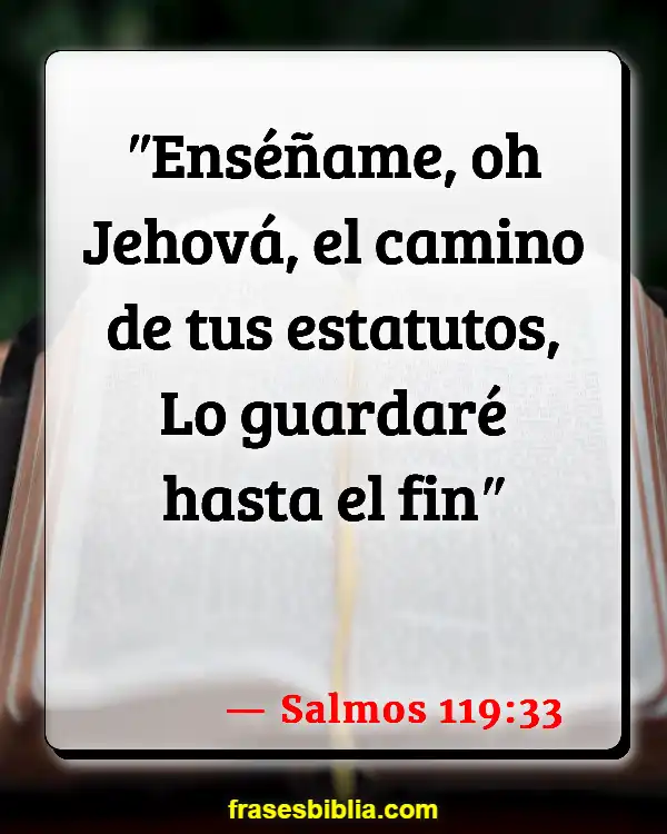 Versículos De La Biblia El amor de tus jóvenes (Salmos 119:33)