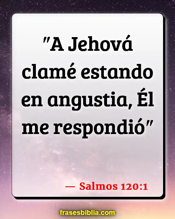 Versículos De La Biblia Ayudar a los que están en apuros (Salmos 120:1)