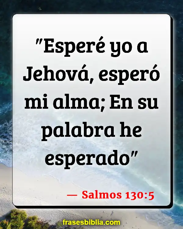 Versículos De La Biblia Sí, sé sí. (Salmos 130:5)