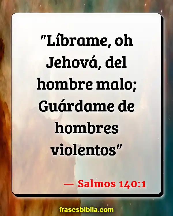 Versículos De La Biblia Observando la violencia (Salmos 140:1)