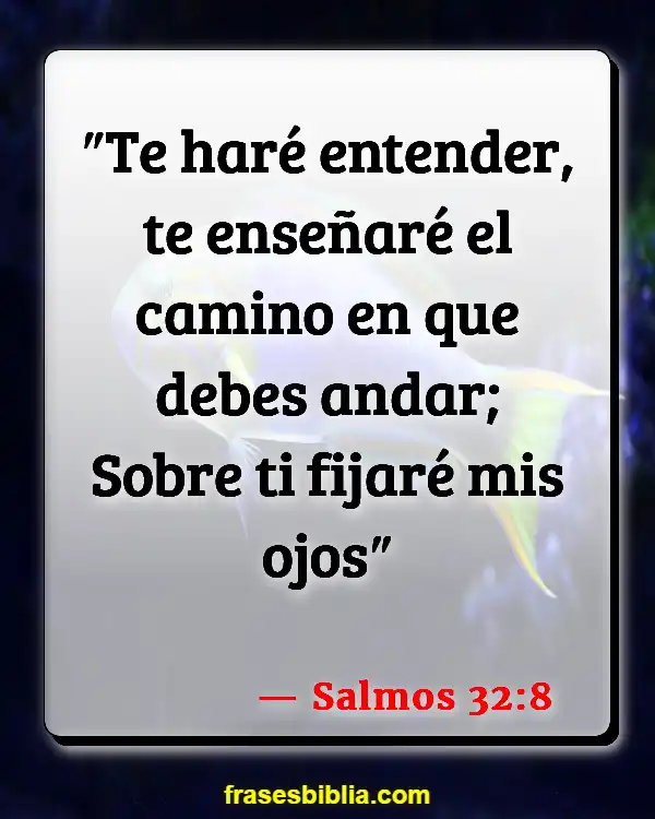 Versículos De La Biblia Incertidumbre (Salmos 32:8)