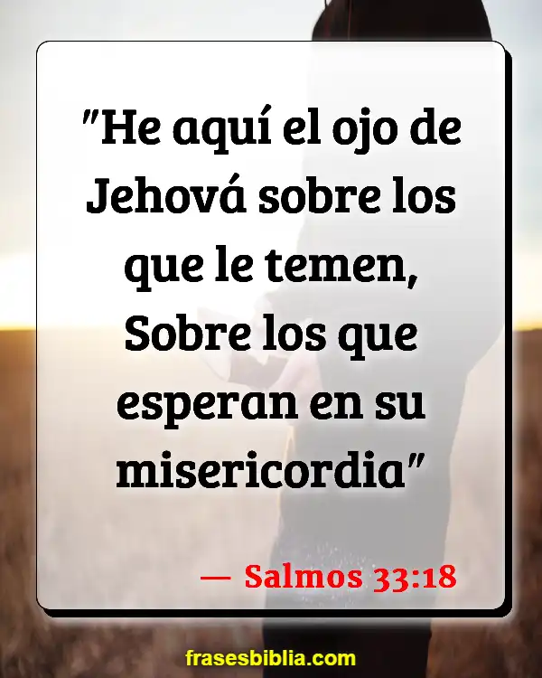 Versículos De La Biblia Palabras de esperanza (Salmos 33:18)