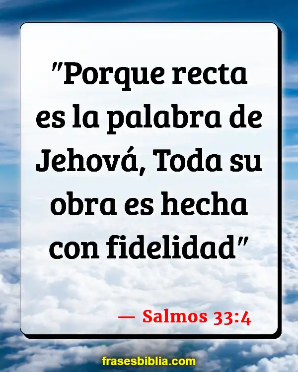 Versículos De La Biblia Palabra de dios (Salmos 33:4)