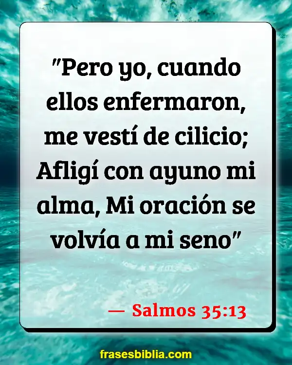 Versículos De La Biblia Pérdida de peso (Salmos 35:13)