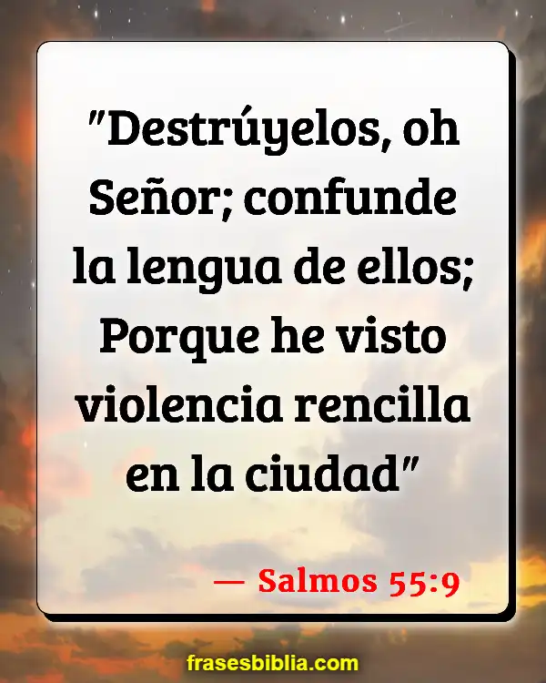 Versículos De La Biblia Observando la violencia (Salmos 55:9)