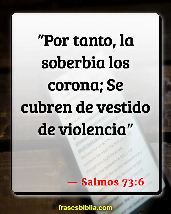 Versículos De La Biblia Observando la violencia (Salmos 73:6)