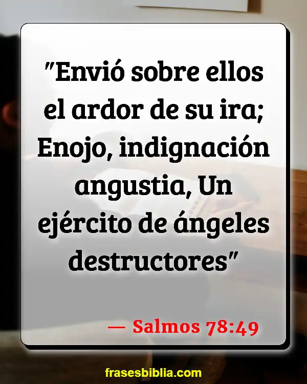 Versículos De La Biblia Los ángeles se regocijan (Salmos 78:49)