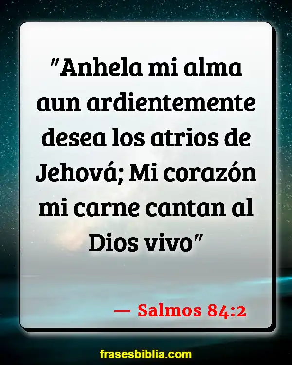 Versículos De La Biblia Obsesión (Salmos 84:2)