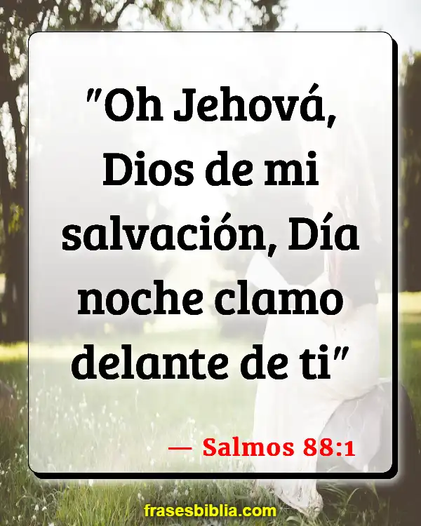 Versículos De La Biblia Noche (Salmos 88:1)