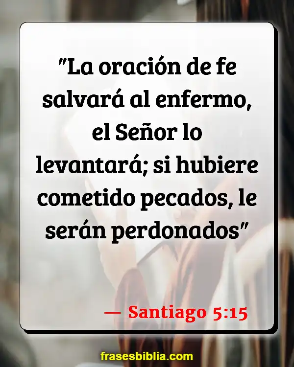 Versículos De La Biblia Heridas (Santiago 5:15)