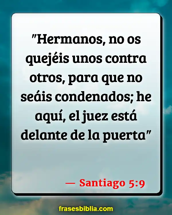 Versículos De La Biblia Hablar de los demás (Santiago 5:9)