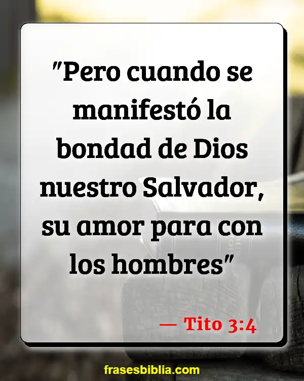 Versículos De La Biblia Amar incondicionalmente (Tito 3:4)