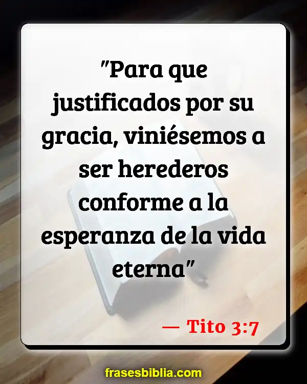 Versículos De La Biblia Palabras de esperanza (Tito 3:7)